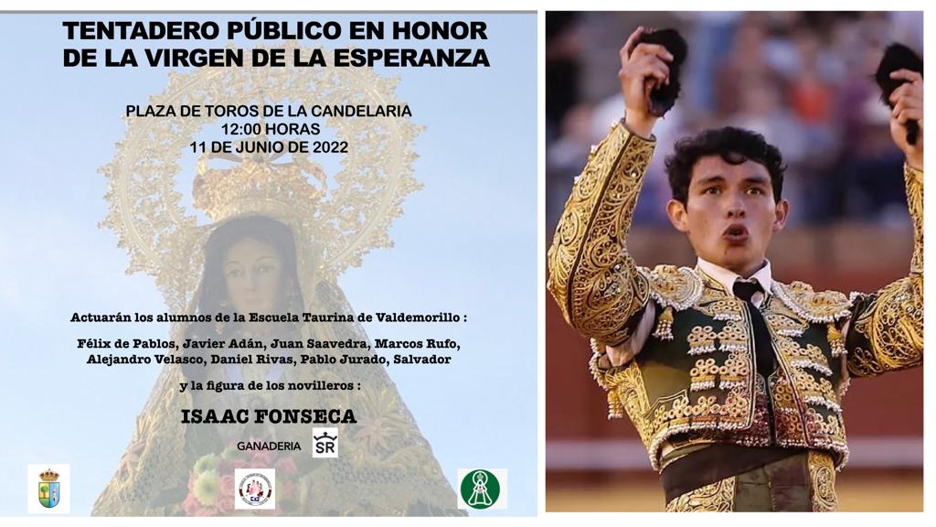 El sábado 11 de junio, Isaac Fonseca  y los alumnos de la Escuela Taurina de Valdemorillo saldrán al ruedo de La Candelaria en el primer tentadero público en honor de la Virgen de la Esperanza